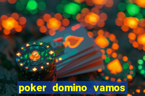 poker domino vamos penghasil uang